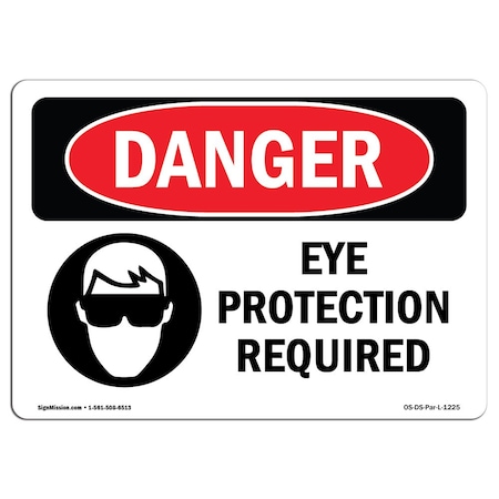 Signmission OSHA Sign, Eye Protection Required, 24in X 18in Plastic, 24" W, 18" H, Lndscp, OS-DS-P-1824-L-1225 OS-DS-P-1824-L-1225
